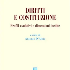 Diritti e Costituzione. Profili evolutivi e dimensioni inedite Pagamento Sicuro
