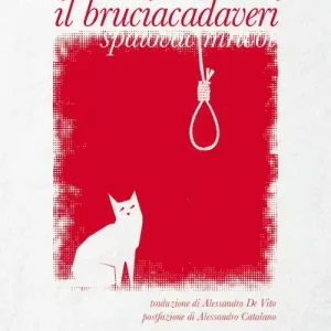 Il bruciacadaveri. Nuova ediz. Quantità Limitata