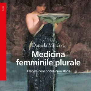 Offerta Limitata Medicina femminile plurale. Il sapere delle donne nella storia