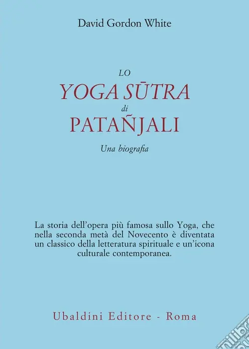 Promozione Lo Yoga Sûtra di Patañjali. Una biografia