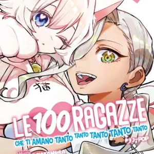 Ultime Pezzi Le 100 ragazze che ti amano tanto tanto tanto tanto tanto. Vol. 19
