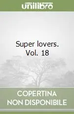Super lovers. Vol. 18 Offerta Del Giorno
