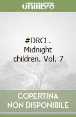 Offerta DRCL. Midnight children. Vol. 7