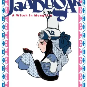 Nuova Collezione Jaadugar. A witch in Mongolia. Vol. 3