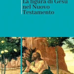La figura di Gesù nel Nuovo Testamento Novità