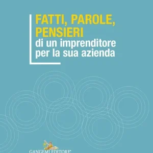 Vendita Finale Fatti, parole, pensieri di un imprenditore per la sua azienda