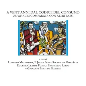 A vent‘anni dal codice del consumo. Un‘analisi comparata con altri paesi Esclusivo