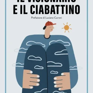 Compra Adesso Il visionario e il ciabattino