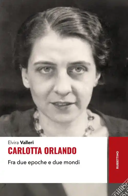 Carlotta Orlando. Fra due epoche e due mondi Offerta Del Giorno