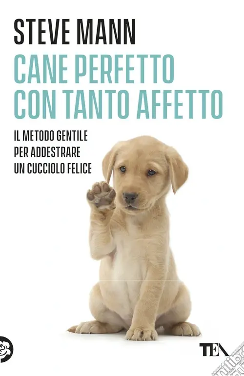 Super Prezzo Cane perfetto con tanto affetto. Il metodo gentile per addestrare un cucciolo felice