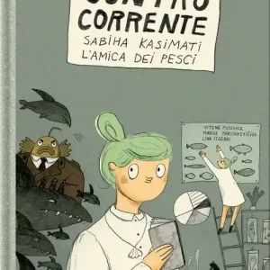 Contro corrente. Sabiha Kasimati, l‘amica dei pesci Prezzo Scontato