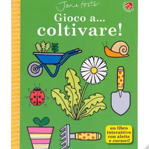 Gioco a... Coltivare! Ediz. illustrata Pagamento Sicuro