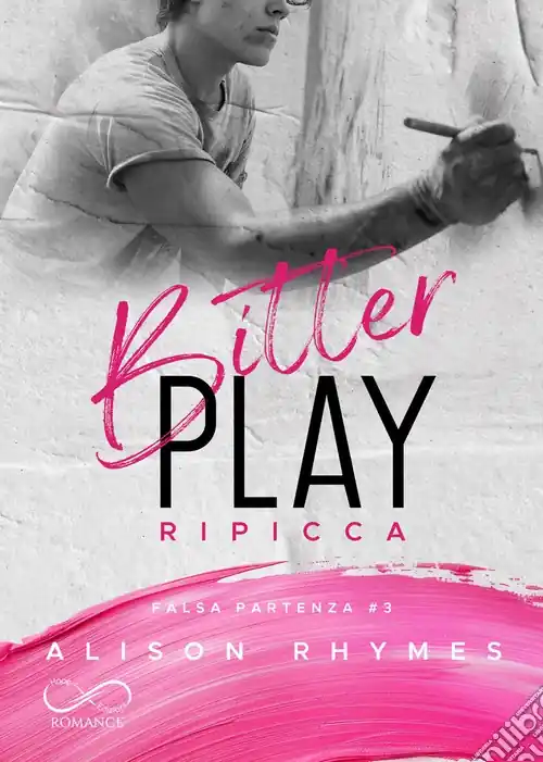 Bitter play. Ripicca. Falsa partenza. Vol. 3 Ultime Pezzi