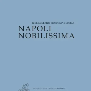 Novità Napoli Nobilissima. Rivista di arti, filologia e storia (2025). Vol. 1 Gennaio-Aprile