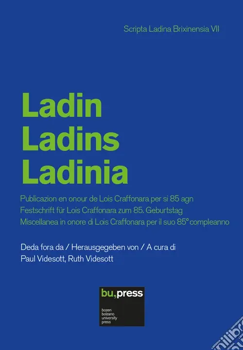 Consegna Rapida Ladin. Ladins. Ladinia. Publicazion en onour de Lois Craffonara per si 85 agn. Festschrift für Lois Craffonara zum 85. Geburtstag. Miscellanea in onore di Lois Craffonara per il suo 85° compleanno