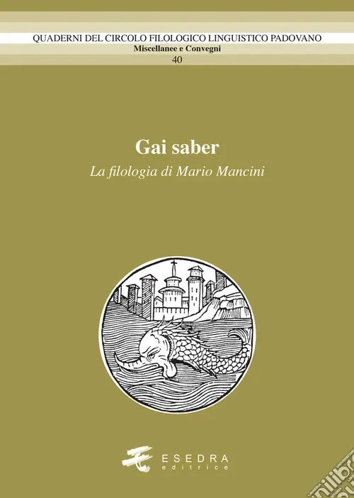Miglior Prezzo Gai saber. La filologia di Mario Mancini