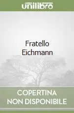 Must-Have Fratello Eichmann