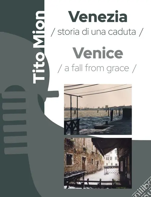 Occasione Imperdibile Venezia. Storia di una caduta. Ediz. italiana e inglese