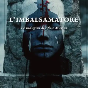 Soddisfatti O Rimborsati L‘imbalsamatore. Le indagini di Efisio Marini