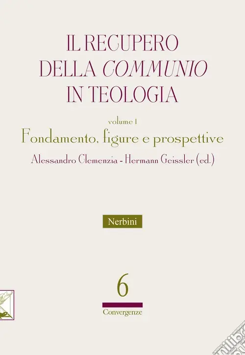 Economico Il recupero della «communio» in teologia. Vol. 1 Fondamento, figure e prospettive