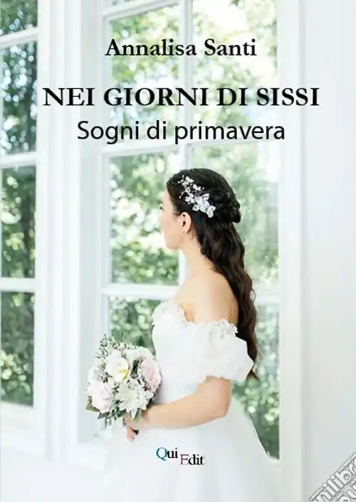 Economico Nei giorni di Sissi. Sogni di primavera