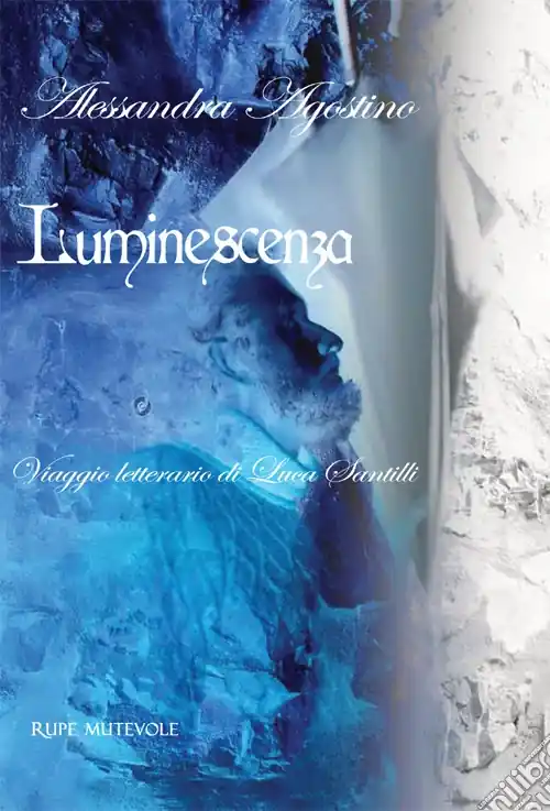 Luminescenza. Viaggio letterario di Luca Santilli. Ediz. italiana e inglese Prezzo Basso