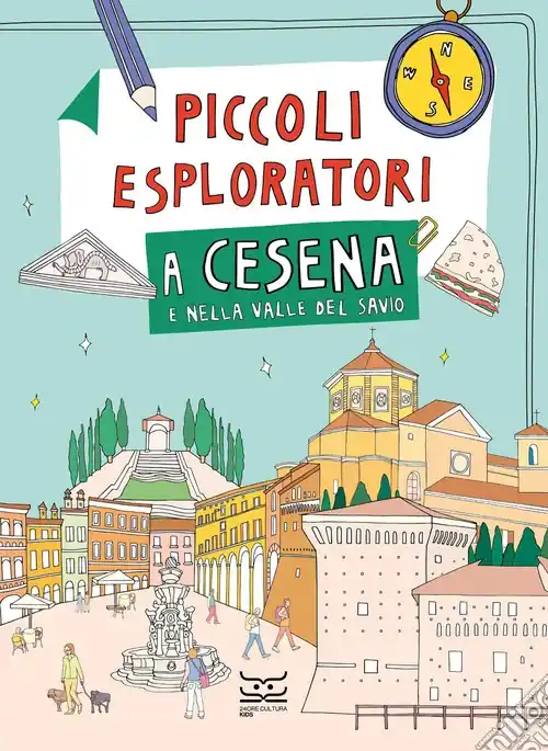 Solo Oggi Piccoli esploratori a Cesena e nella Valle del Savio. Ediz. a colori
