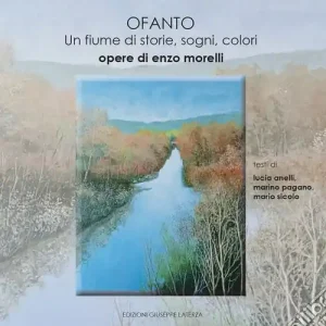 Prezzo Di Fabbrica Ofanto. Un fiume di storie, sogni, colori