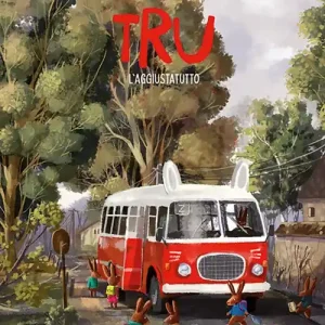 Tru. L‘aggiustatutto. Ediz. illustrata Subito Disponibile