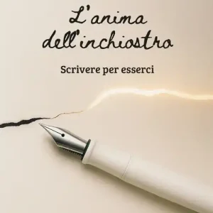 L‘anima dell‘inchiostro. Scrivere per esserci Novità