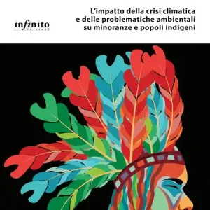 Vulnerabili. L‘impatto della crisi climatica e delle problematiche ambientali su minoranze e popoli indigeni A Buon Prezzo