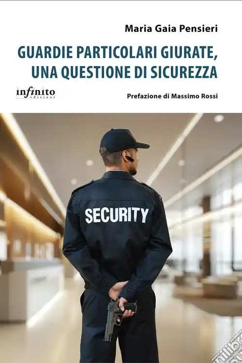 Non Perdere Guardie particolari giurate, una questione di sicurezza