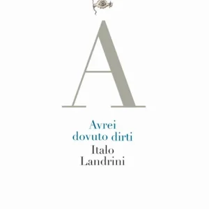 Avrei dovuto dirti Must-Have