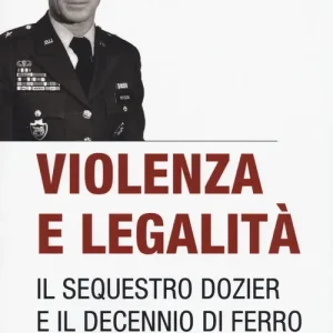 Ultimissimo Modello Violenza e legalità. Il sequestro Dozier e il decennio di ferro