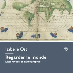 Consegna Rapida Regarder le monde. Littérature et cartographie