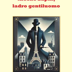 Arsène Lupin ladro gentiluomo Offerta Speciale