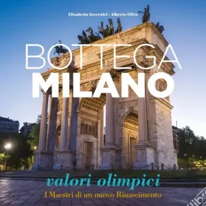 A Buon Prezzo Bottega Milano. Valori olimpici. I Maestri di un nuovo Rinascimento. Ediz. italiana e inglese