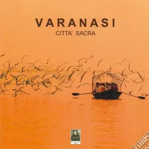 Acquista Ora Varanasi. Città sacra. Ediz. illustrata
