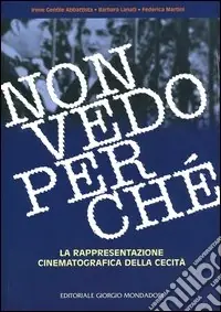 Non vedo perché. La rappresentazione cinematografica della cecità Compra Adesso
