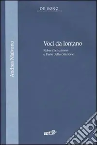 Voci da lontano. Robert Schumann e l‘arte della citazione Prezzo Ridotto