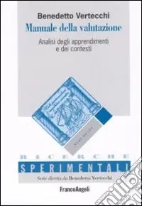 Manuale della valutazione. Analisi degli apprendimenti e dei contesti Compra Online