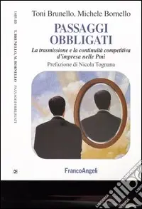 Direttamente Dal Produttore Passaggi obbligati. La trasmissione e la continuità competitiva d‘impresa nelle PMI