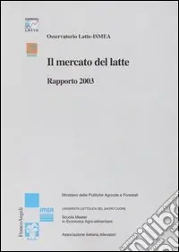 Ultime Pezzi Il mercato del latte. Rapporto 2003