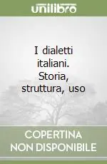 I dialetti italiani. Storia, struttura, uso Offerta Del Giorno