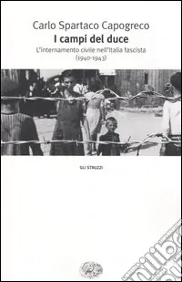 Prezzo Basso I campi del Duce. L‘internamento civile nell‘Italia fascista (1940-1943)