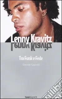 Bestseller Lenny Kravitz. Tra funk e fede