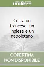 Ci sta un francese, un inglese e un napoletano Soddisfatti O Rimborsati