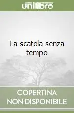 La scatola senza tempo Offerta Lampo