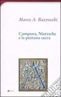 Sconto Campana, Nietzsche e la puttana sacra