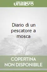 Esclusivo Diario di un pescatore a mosca
